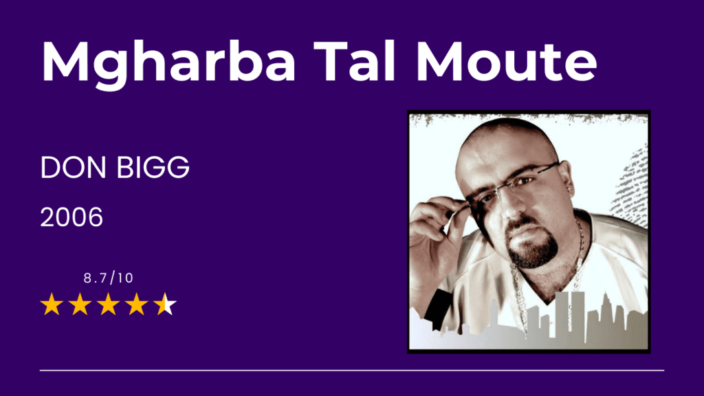MGHARBA TAL MOUTE DON BIGG 2006