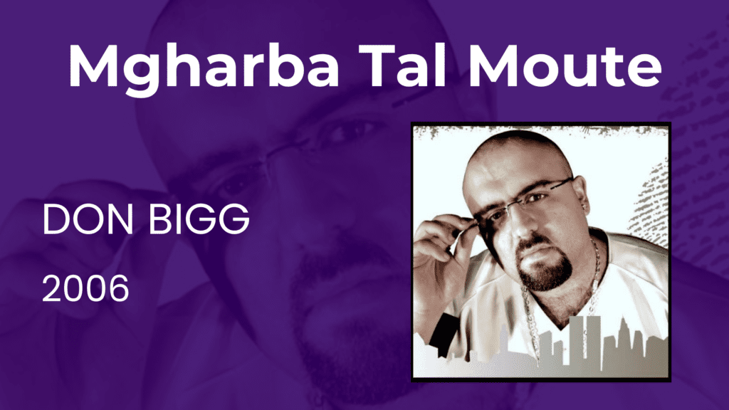 Mgharba Tal Moute DON BIGG 2006